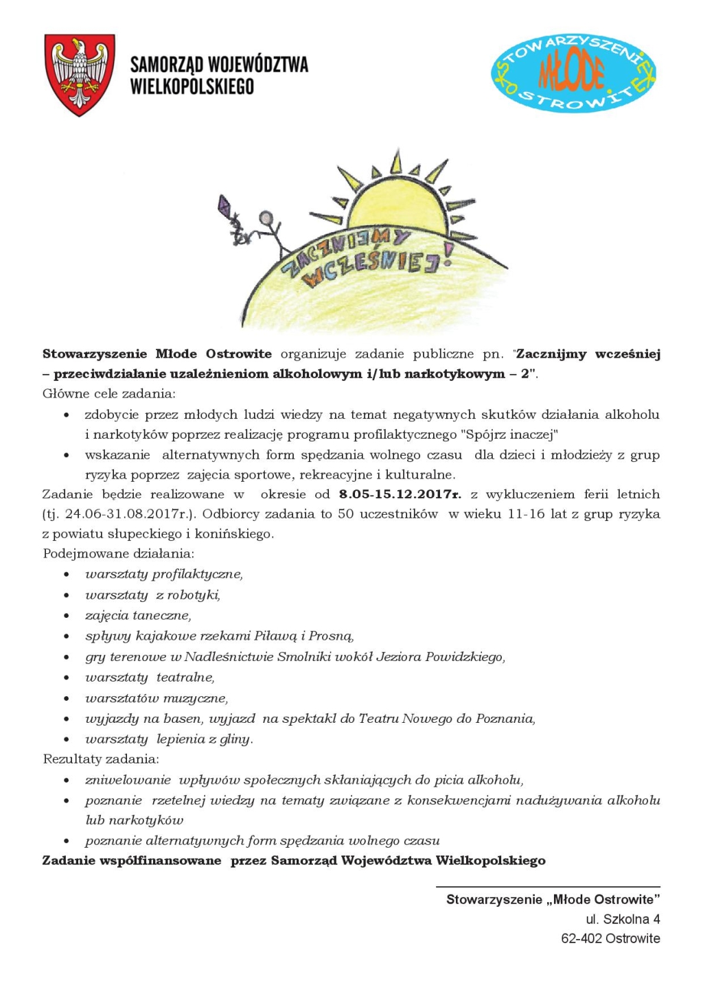 Zacznij wcześniej - przeciwdziałanie uzależnieniom alkoholowym i/lub narkotykowym