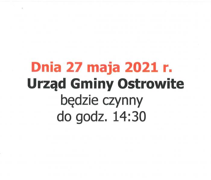 Zmiana godziny pracy w dniu 27 maja 2021 r.