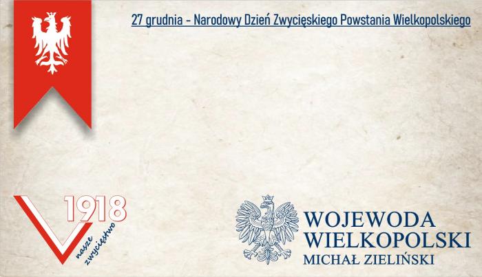 27 grudnia - Narodowy Dzień Zwycięstwa Powstania Wielkopolskiego
