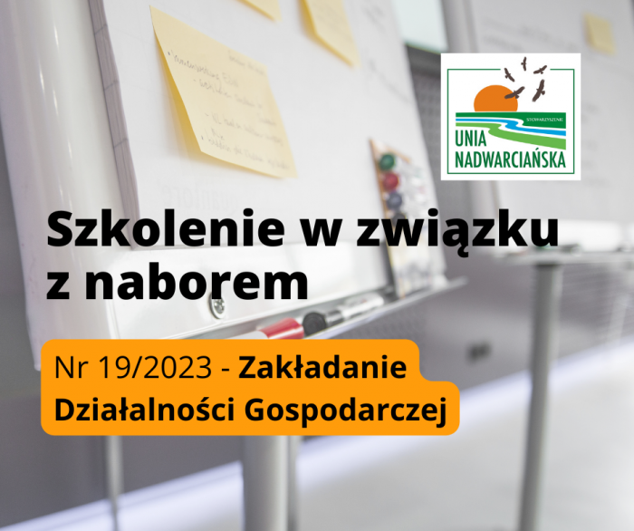 Unia Nadwarciańska  Przedsięwzięcie 2.1 LSR tj.: “Zakładanie nowych działalności gospodarczych” 