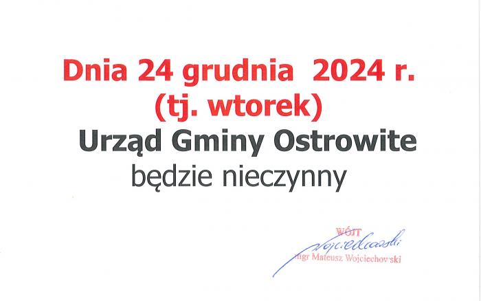 Dnia 24 grudnia 2024r. Urząd Gminy Ostrowite będzie nieczynny